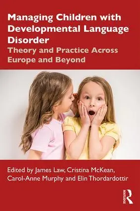 Cover: 9781138317246 | Managing Children with Developmental Language Disorder | Law (u. a.)