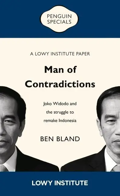 Cover: 9781760897246 | Man of Contradictions: Joko Widodo and the Struggle to Remake...
