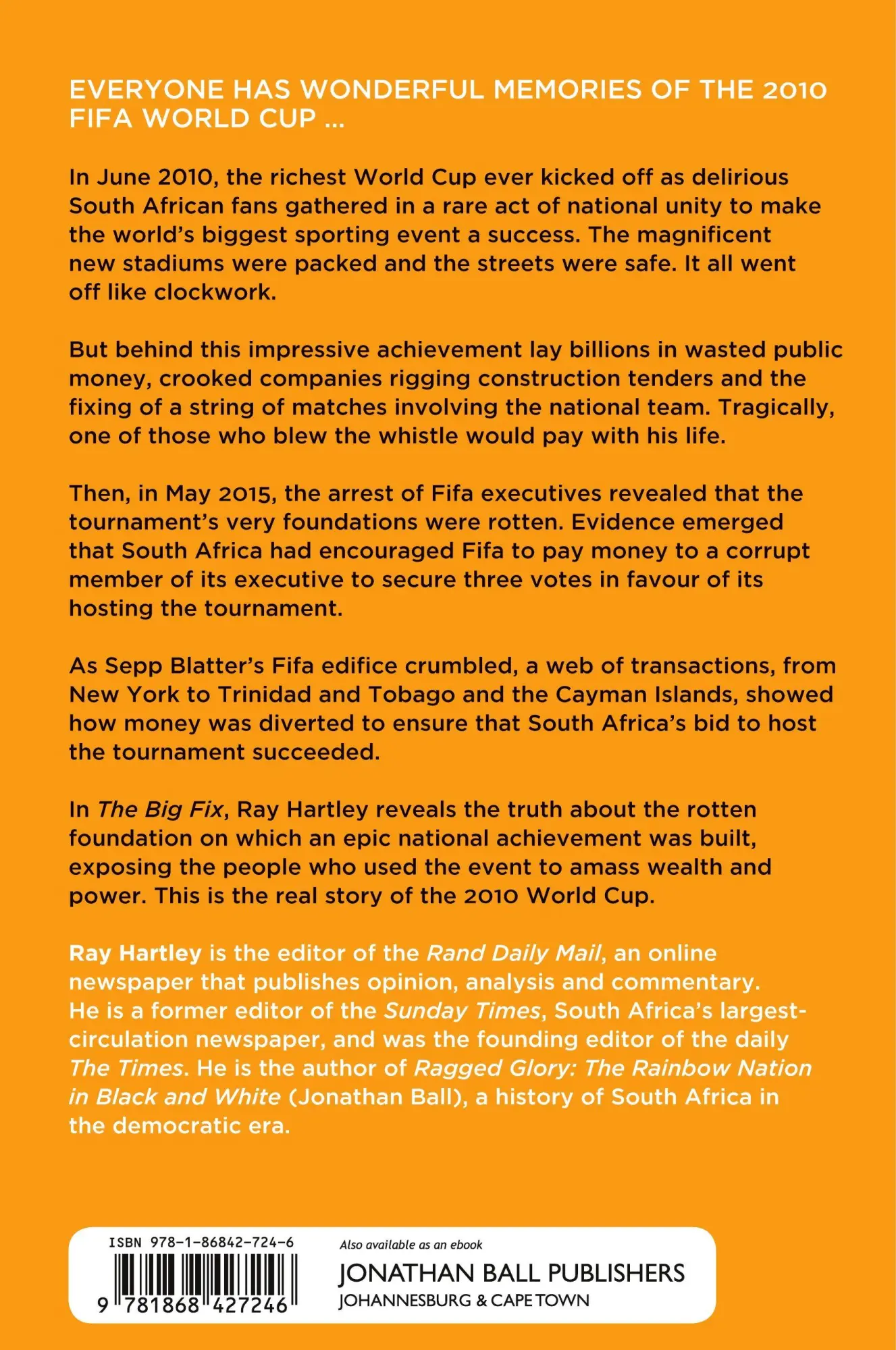 Rückseite: 9781868427246 | The Big Fix - How South African Stole the 2010 World Cup | Ray Hartley