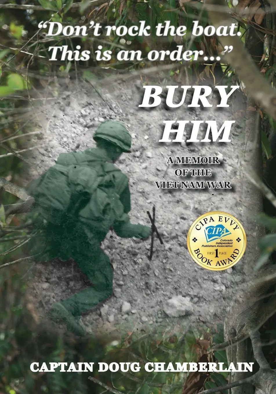 Cover: 9781957077246 | Bury Him | A Memoir of the Viet Nam War | Captain Doug Chamberlain