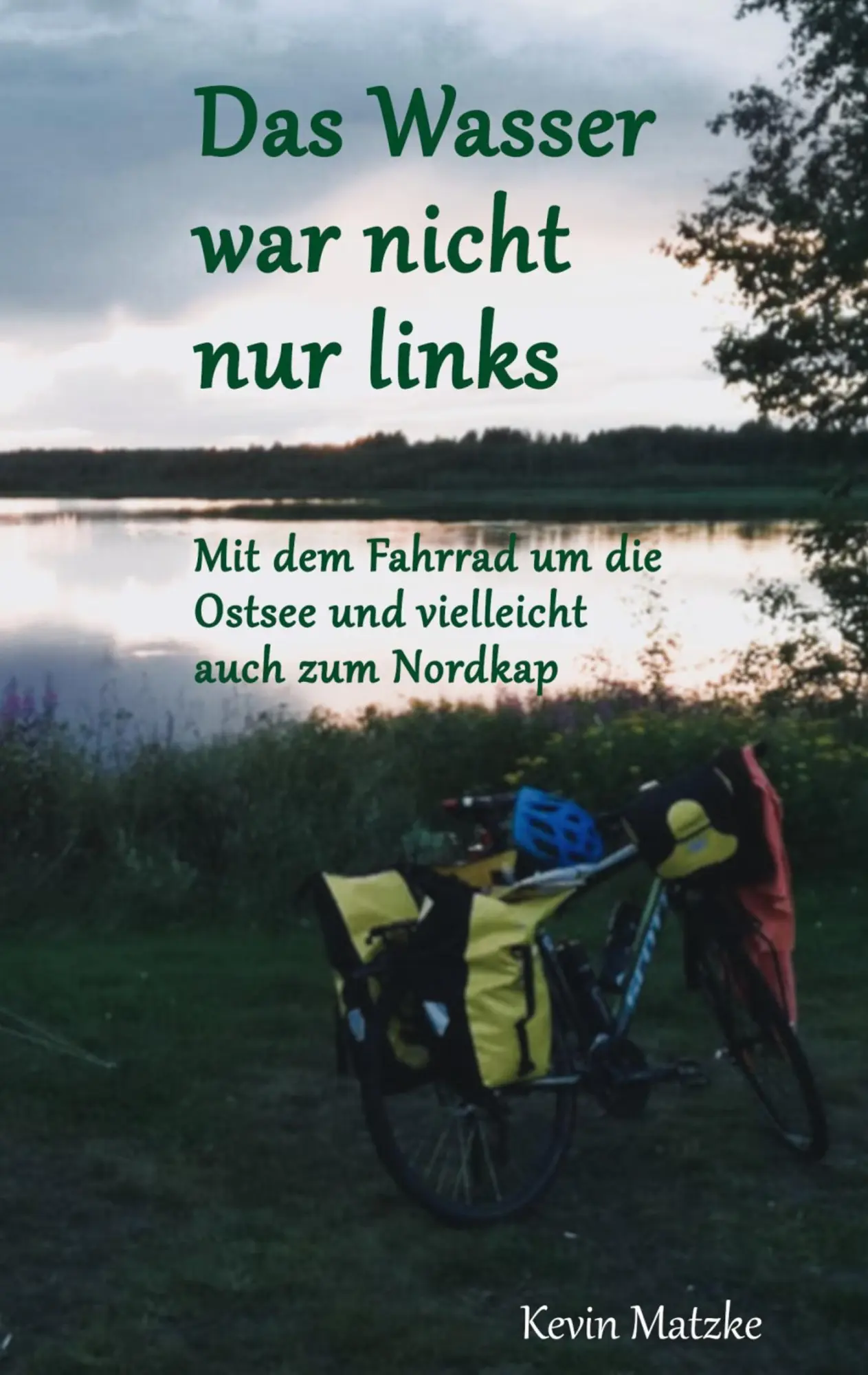 Cover: 9783732287246 | Das Wasser war nicht nur links | Kevin Matzke | Taschenbuch | 328 S.