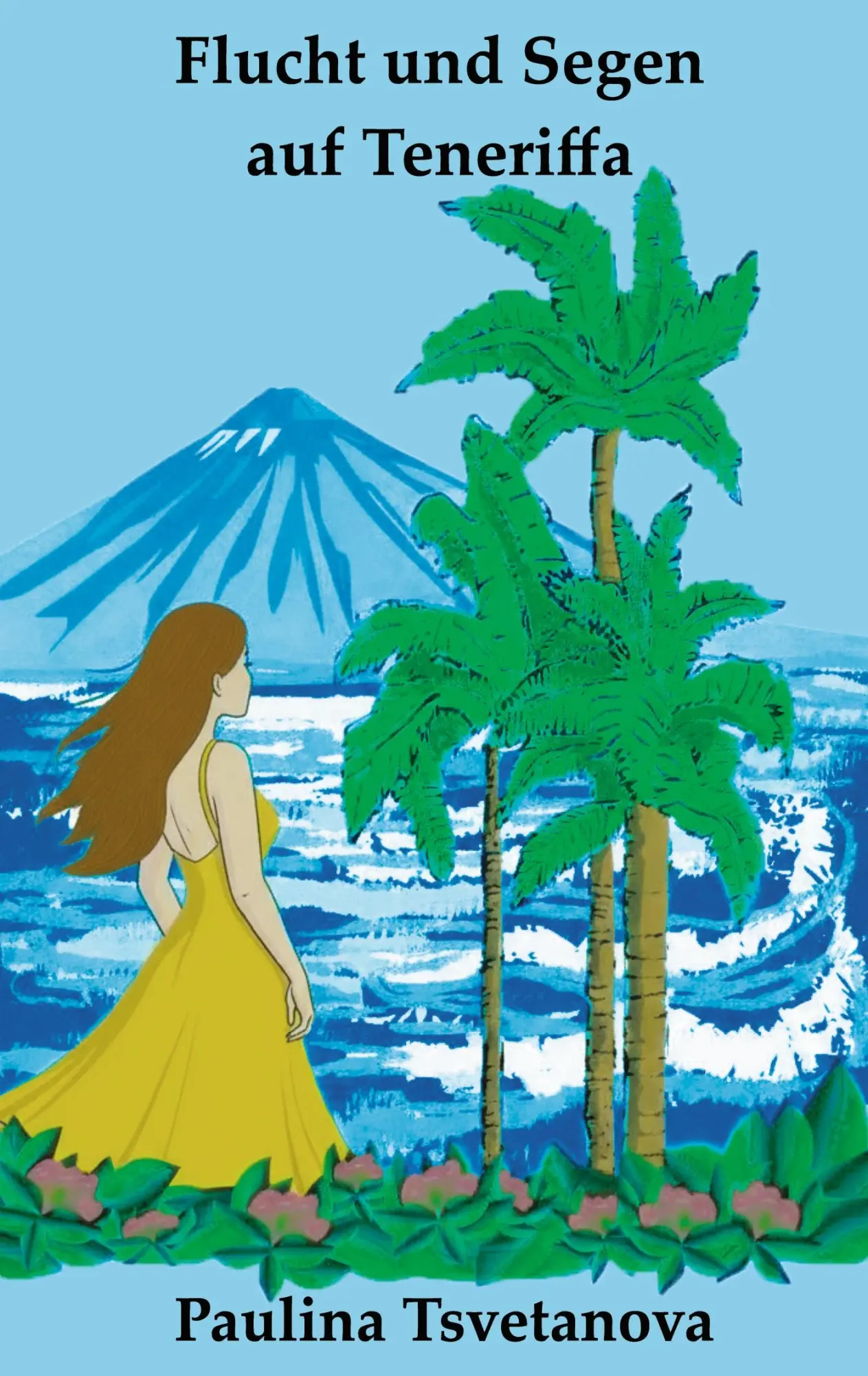 Cover: 9783819267246 | Flucht und Segen auf Teneriffa | Paulina Tsvetanova | Taschenbuch