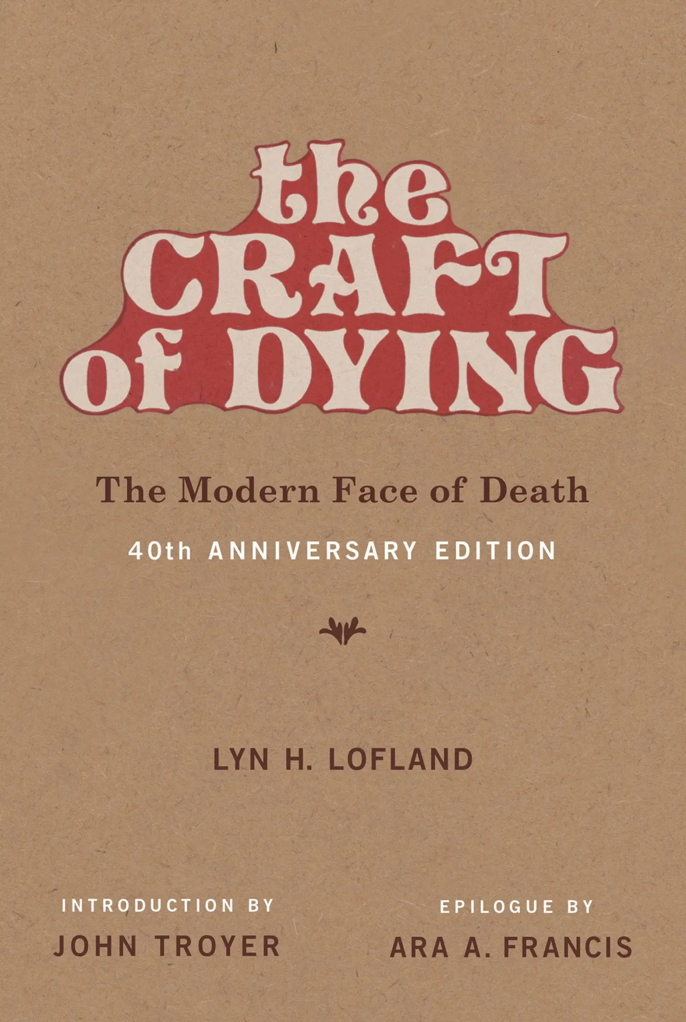 Cover: 9780262537346 | The Craft of Dying, 40th Anniversary Edition | Lyn H Lofland | Buch