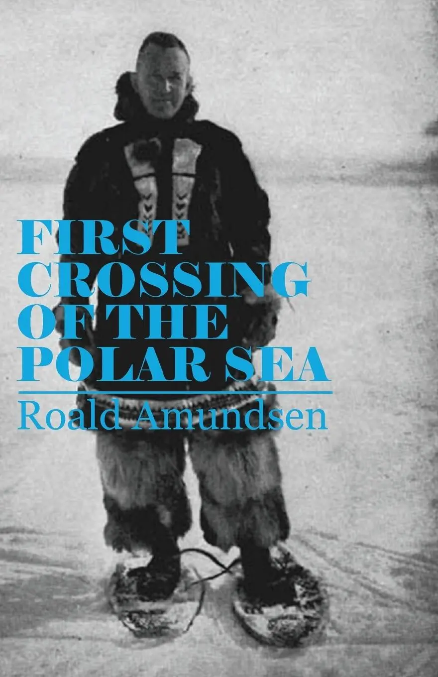 Cover: 9781447427346 | First Crossing of the Polar Sea | Roald Amundsen | Taschenbuch | 2011