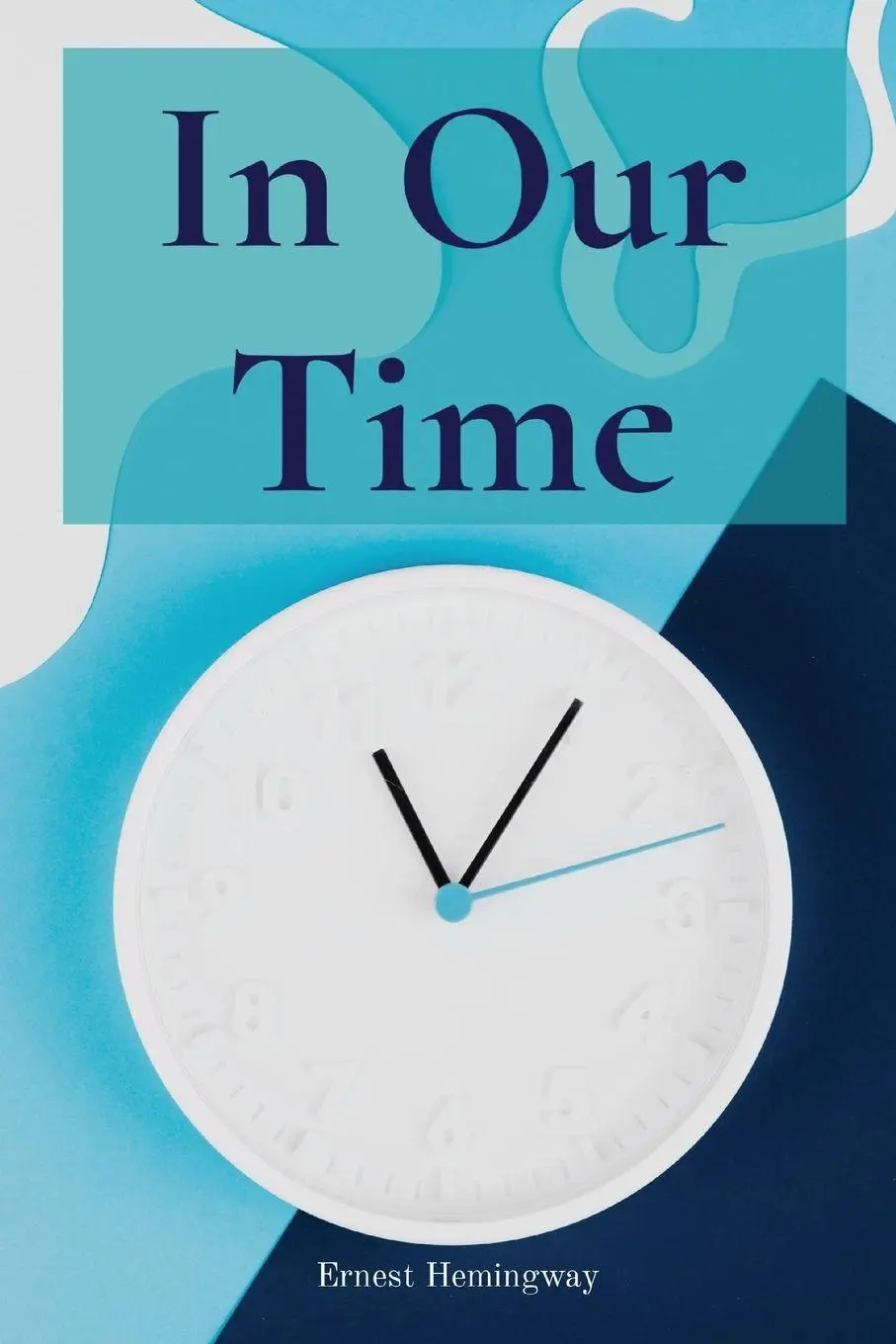 Cover: 9781958437346 | In Our Time | Ernest Hemingway | Taschenbuch | Kartoniert / Broschiert