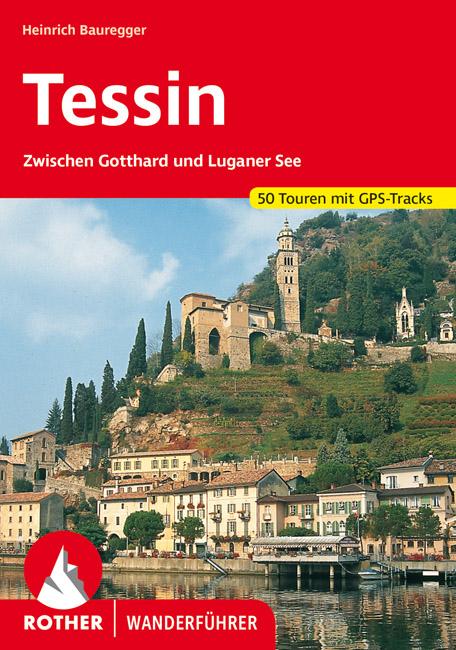 Cover: 9783763347346 | Tessin | 55 Touren zwischen Gotthard und Luganer See. Mit GPS-Tracks