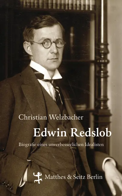 Cover: 9783882217346 | Edwin Redslob | Biographie eines unverbesserlichen Idealisten | Buch Cover: 9783882217346 | Edwin Redslob | Biographie eines unverbesserlichen Idealisten | Buch