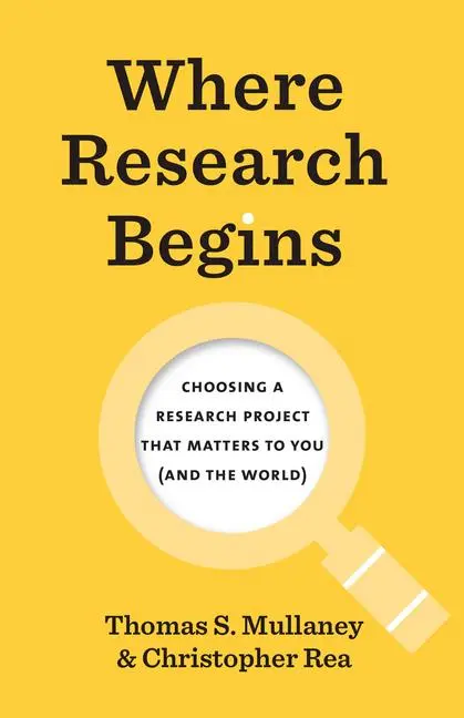Cover: 9780226817446 | Where Research Begins: Choosing a Research Project That Matters to...