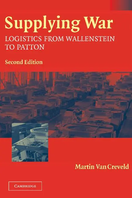 Cover: 9780521837446 | Supplying War | Logistics from Wallenstein to Patton | Creveld | Buch