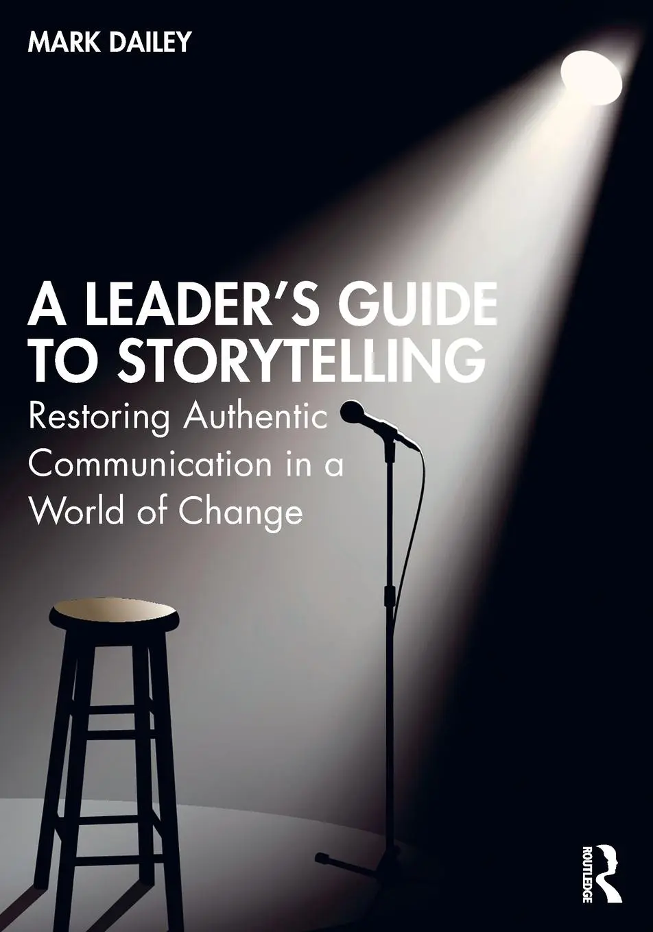 Cover: 9781032057446 | A Leader's Guide to Storytelling | Mark Dailey | Taschenbuch | 2021
