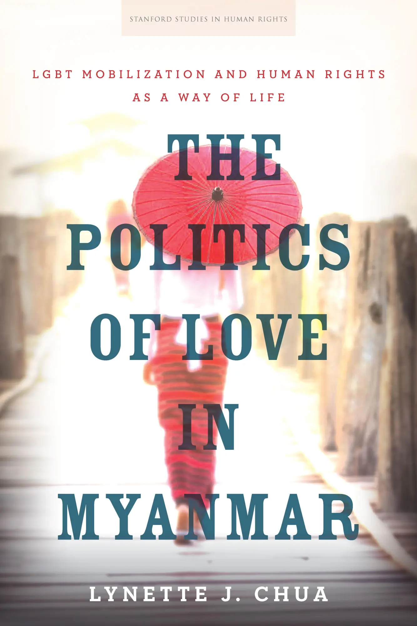 Cover: 9781503607446 | The Politics of Love in Myanmar | Lynette J Chua | Taschenbuch | 2018
