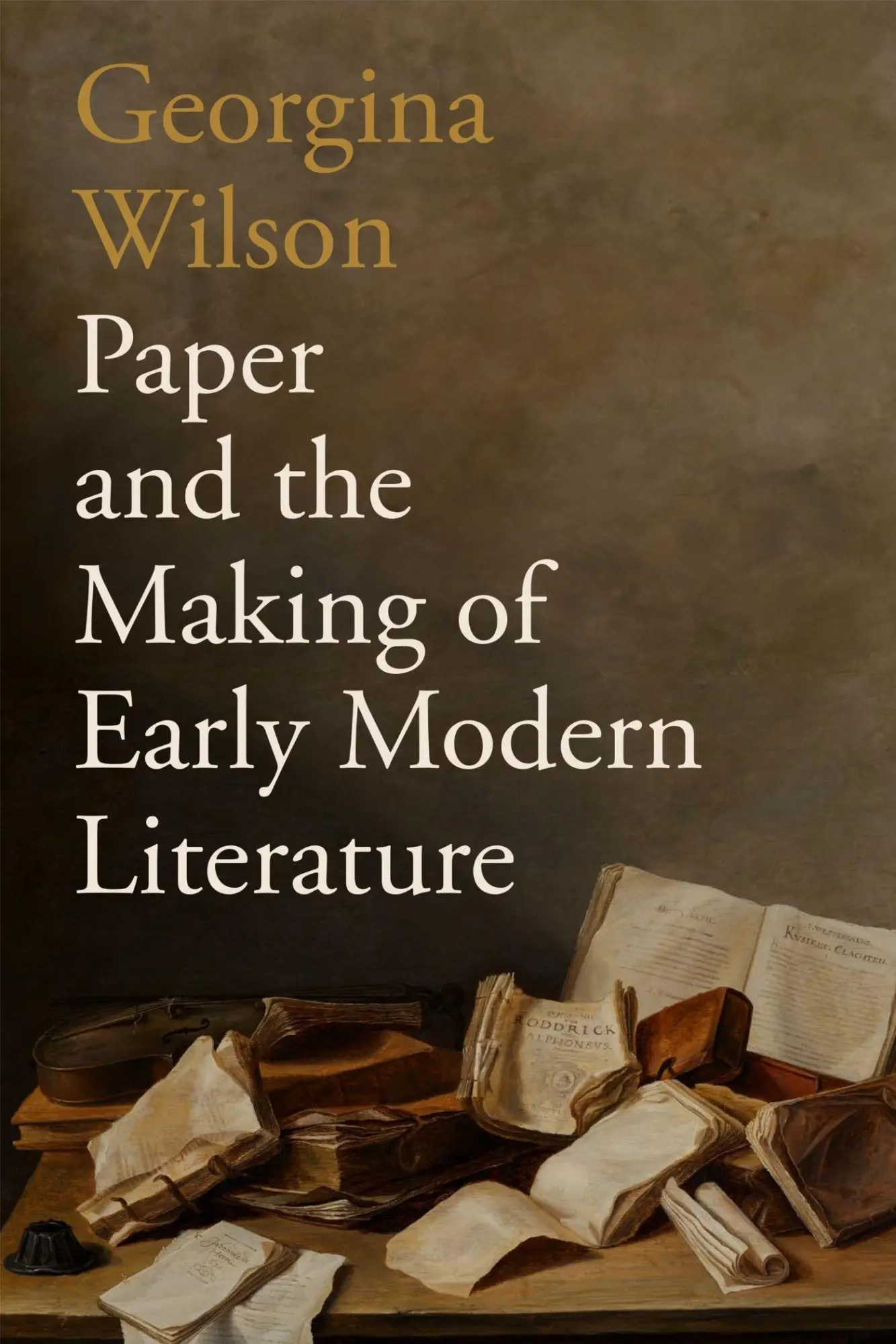 Cover: 9781512827446 | Paper and the Making of Early Modern Literature | Georgina Wilson