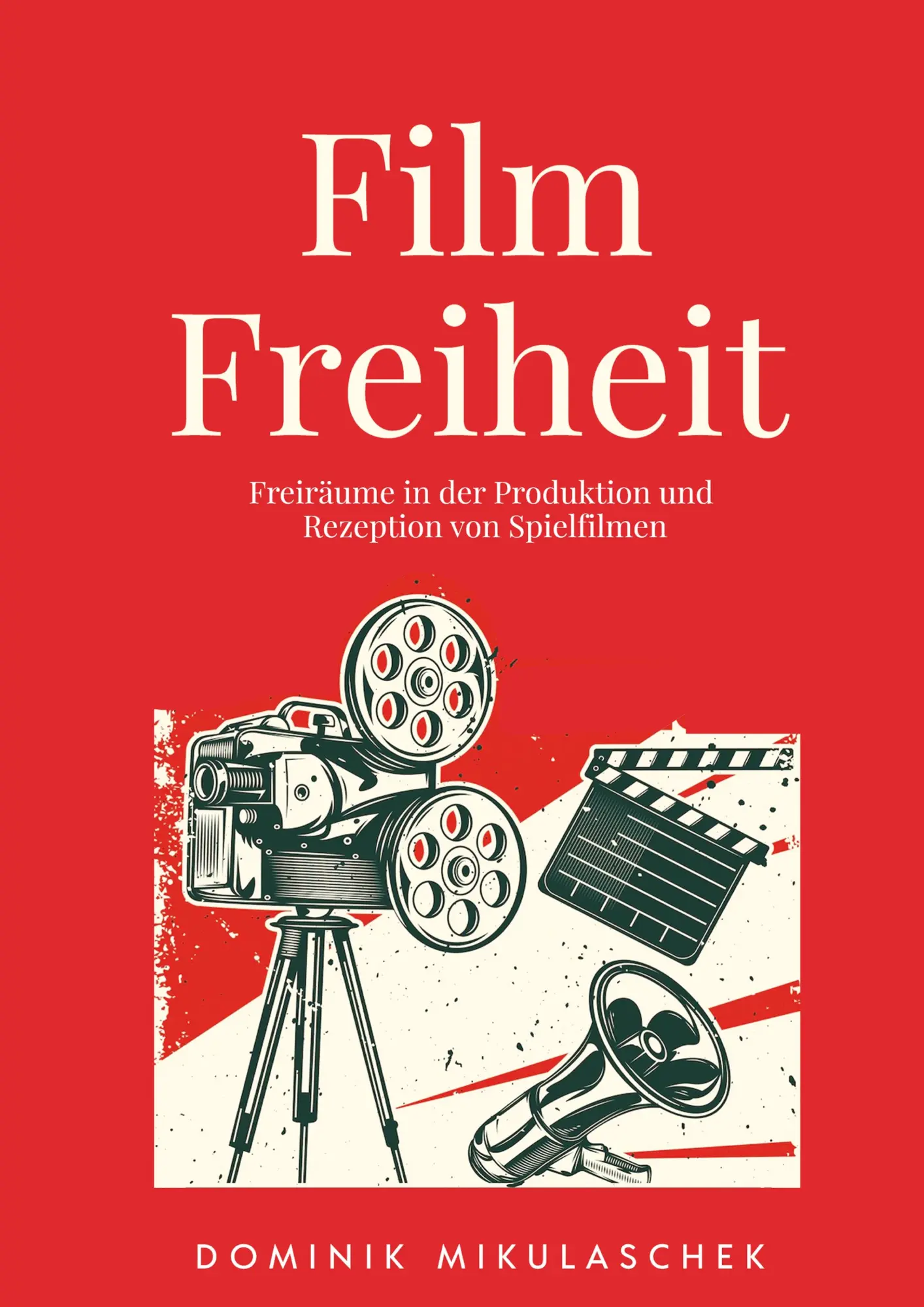Cover: 9783384787446 | Filmfreiheit | Dominik Mikulaschek | Taschenbuch | 96 S. | Deutsch