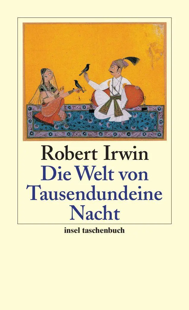 Cover: 9783458347446 | Die Welt von Tausendundeine Nacht | Robert Irwin | Taschenbuch | 2004