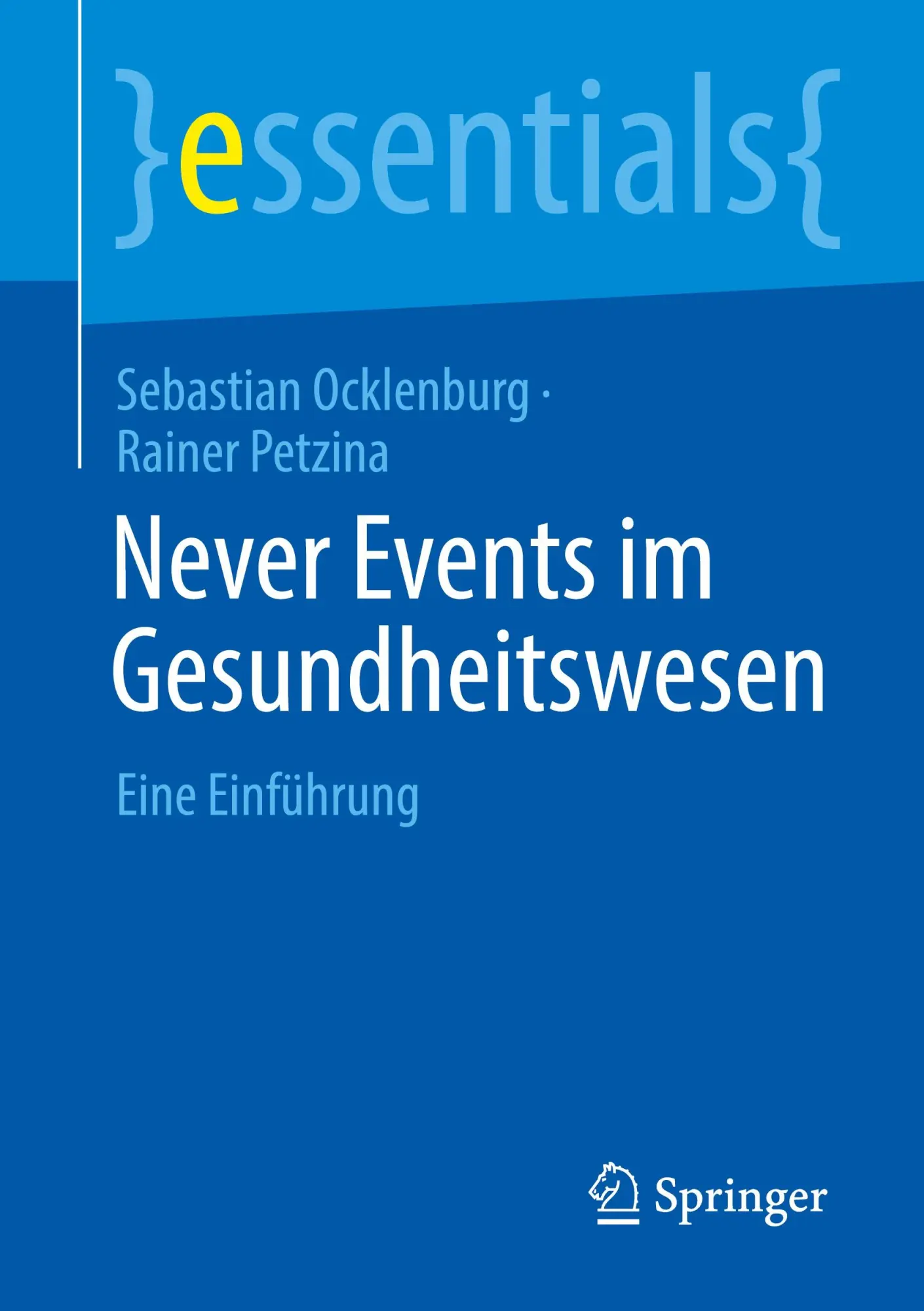 Cover: 9783662737446 | Never Events im Gesundheitswesen | Eine Einführung | Taschenbuch