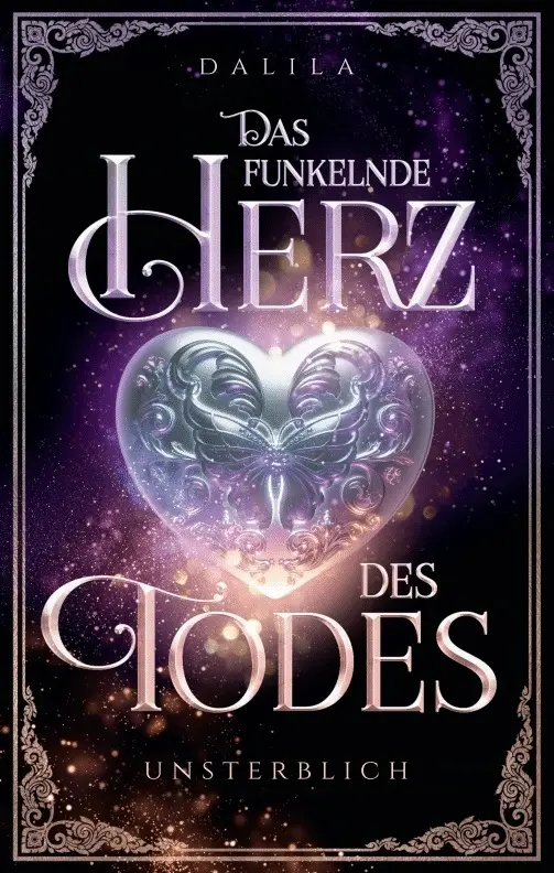 Cover: 9783985957446 | Das funkelnde Herz des Todes | Unsterblich (Band 1) | Dalila (u. a.)