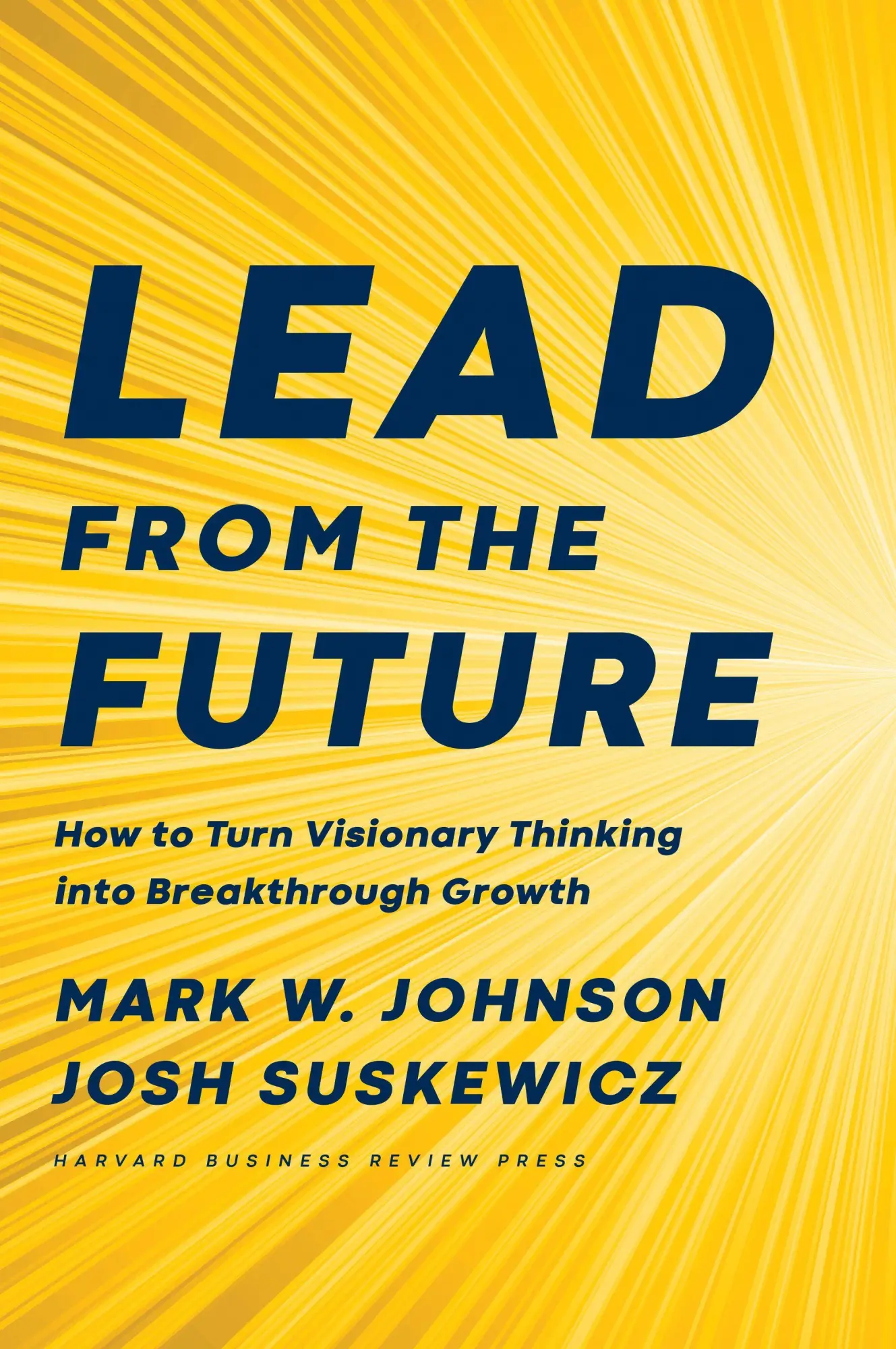 Cover: 9781633697546 | Lead from the Future | Mark W Johnson (u. a.) | Buch | 237 S. | 2020