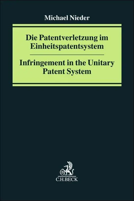 Nieder Michael Die Patentverletzung im Einheitspatentsystem