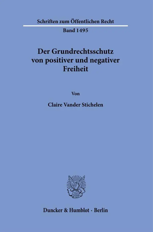 Cover: 9783428187546 | Der Grundrechtsschutz von positiver und negativer Freiheit. | Buch