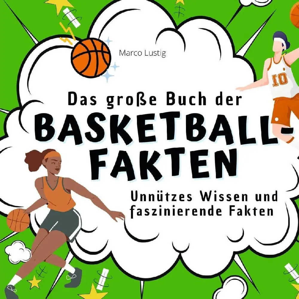 Cover: 9783750527546 | Das große Buch der Basketball-Fakten | Marco Lustig | Taschenbuch