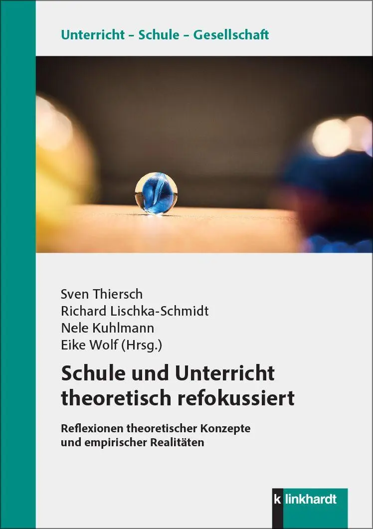 Cover: 9783781527546 | Schule und Unterricht theoretisch refokussiert | Sven Thiersch (u. a.)