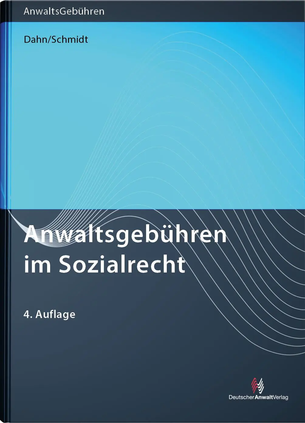 Cover: 9783824017546 | Anwaltsgebühren im Sozialrecht | Julian Dahn (u. a.) | Taschenbuch