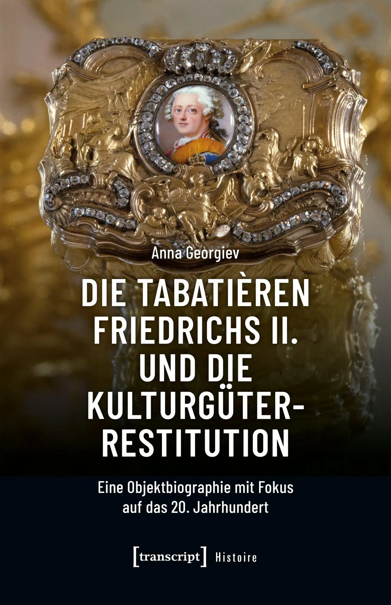 Cover: 9783837677546 | Die Tabatièren Friedrichs II. und die Kulturgüterrestitution | Buch
