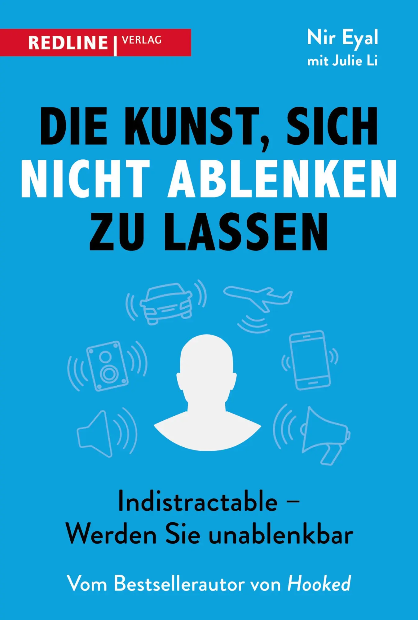 Cover: 9783868817546 | Die Kunst, sich nicht ablenken zu lassen | Nir Eyal (u. a.) | Buch