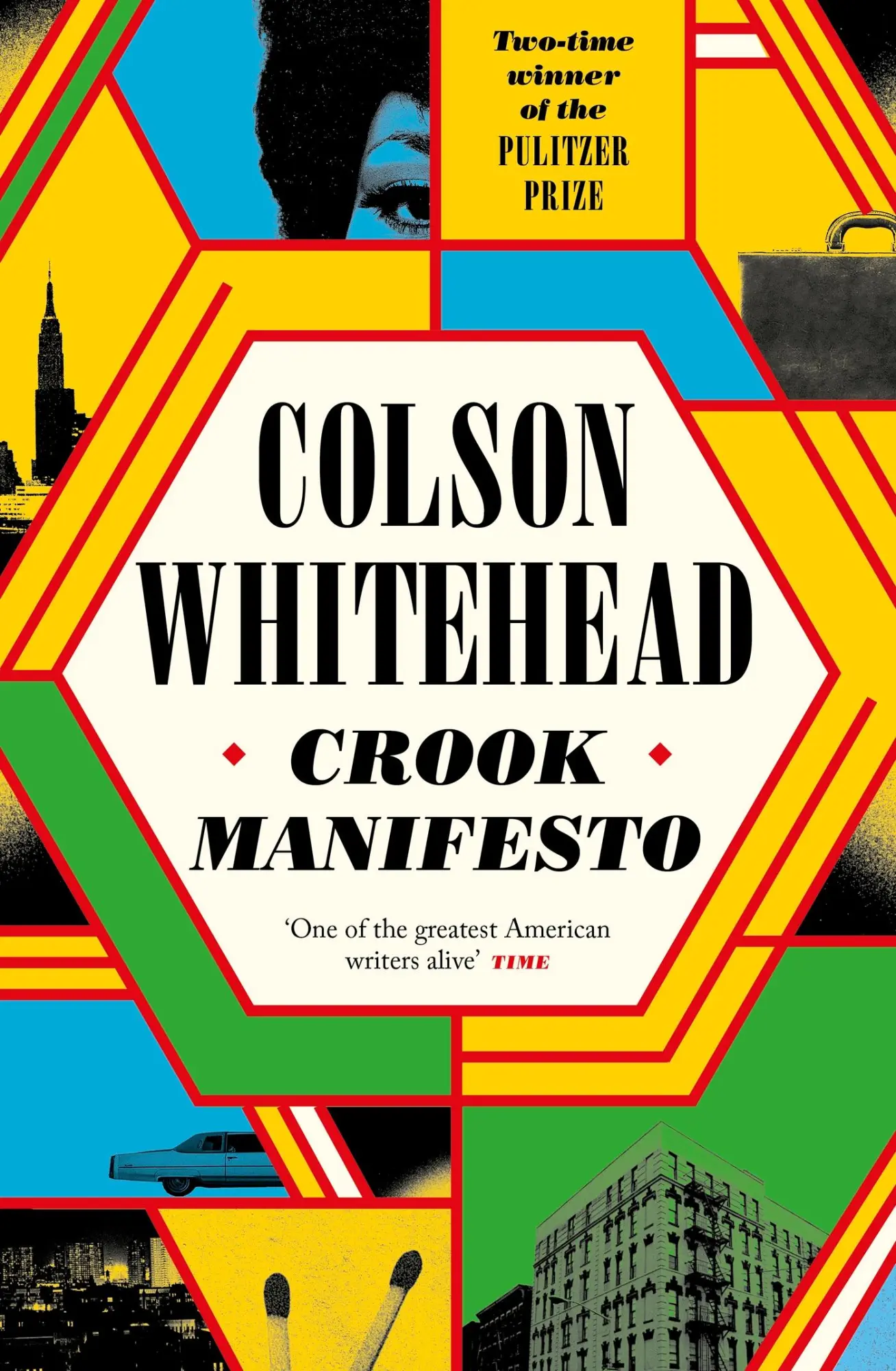 Cover: 9780349727646 | Crook Manifesto | 'Fast, fun, ribald' Sunday Times | Colson Whitehead
