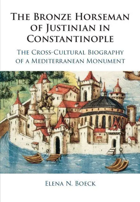 Cover: 9781316647646 | The Bronze Horseman of Justinian in Constantinople | Elena N. Boeck