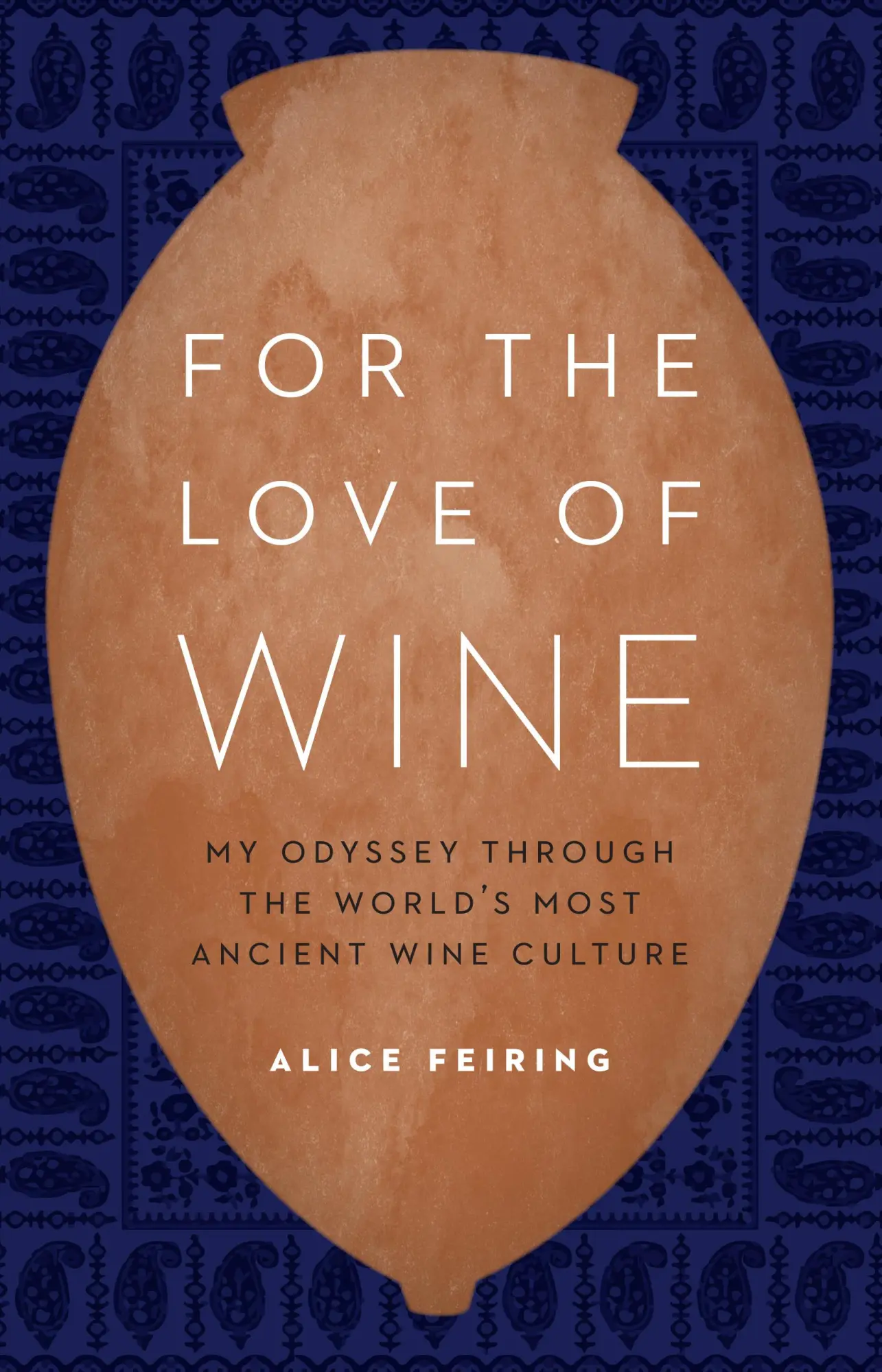 Cover: 9781612347646 | For the Love of Wine | Alice Feiring | Buch | Englisch | 2016