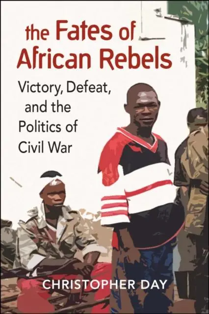 Cover: 9781626377646 | The Fates of African Rebels | Christopher Day | Taschenbuch | Englisch