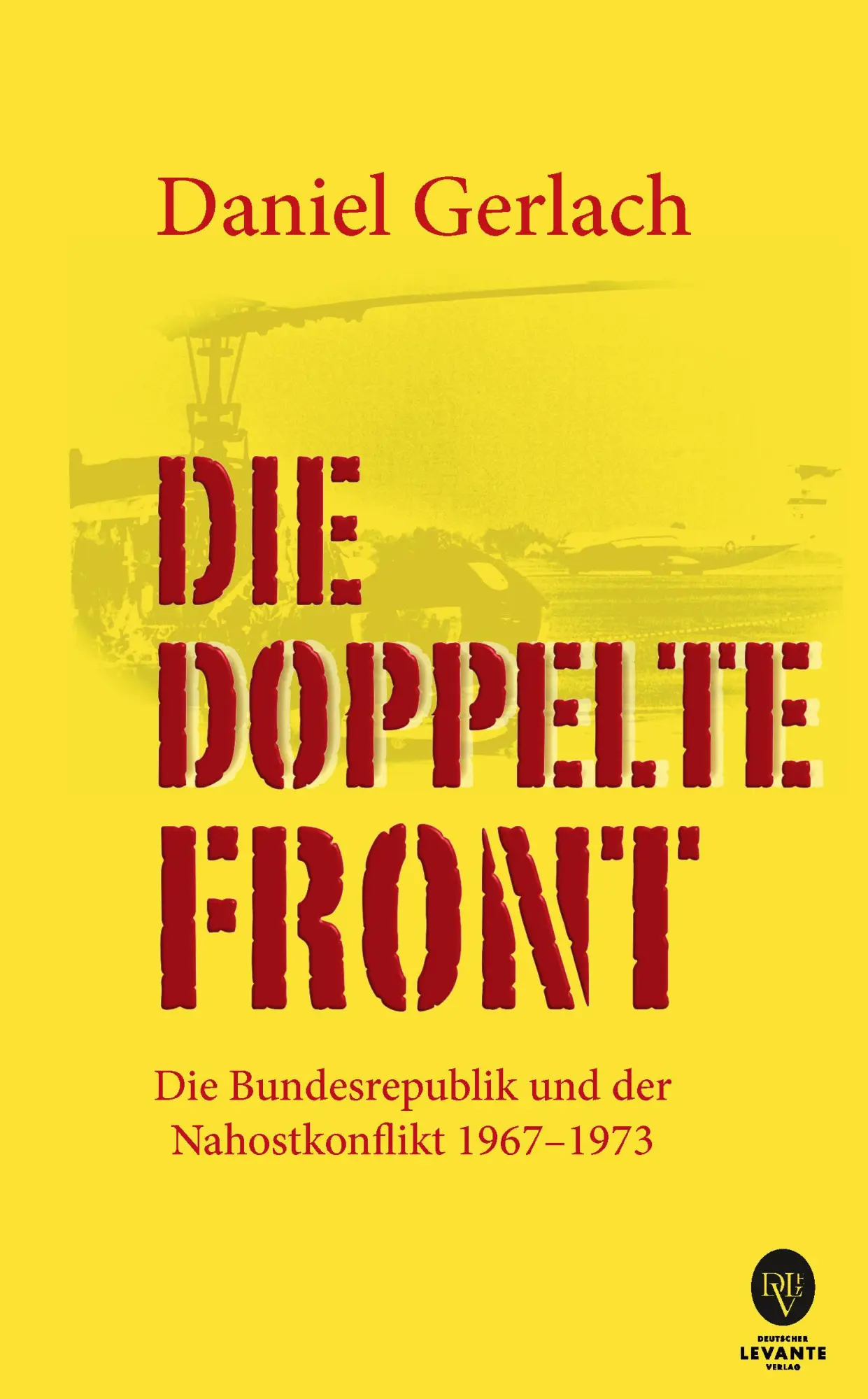 Cover: 9783943737646 | Die doppelte Front | Daniel Gerlach | Taschenbuch | 230 S. | Deutsch