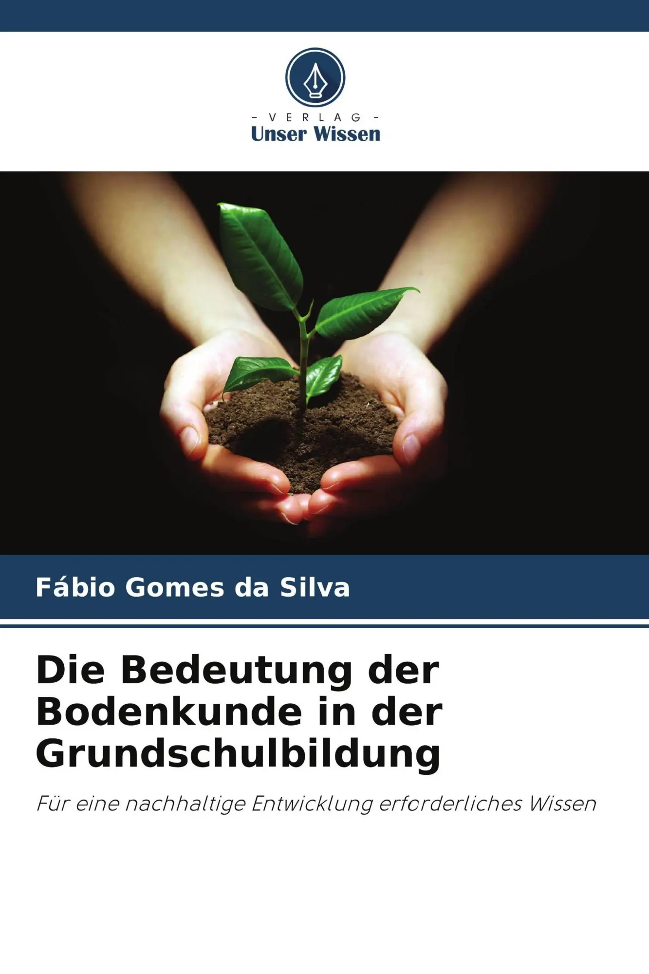 Die Bedeutung der Bodenkunde in der Grundschulbildung