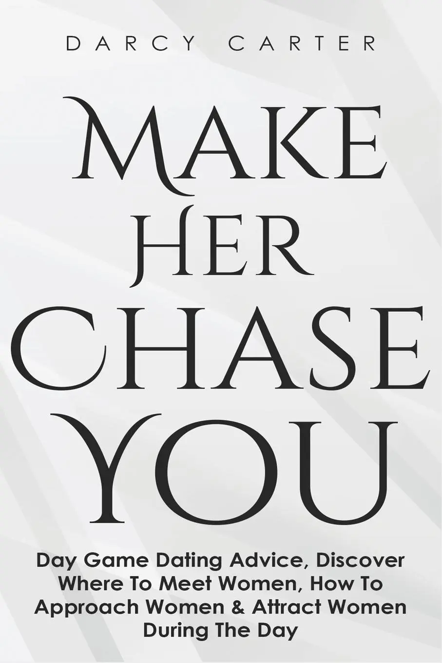 Cover: 9781913397746 | Make Her Chase You | Darcy Carter | Taschenbuch | Englisch | 2020