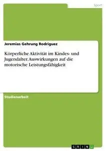 Cover: 9783346137746 | Körperliche Aktivität im Kindes- und Jugendalter. Auswirkungen auf...