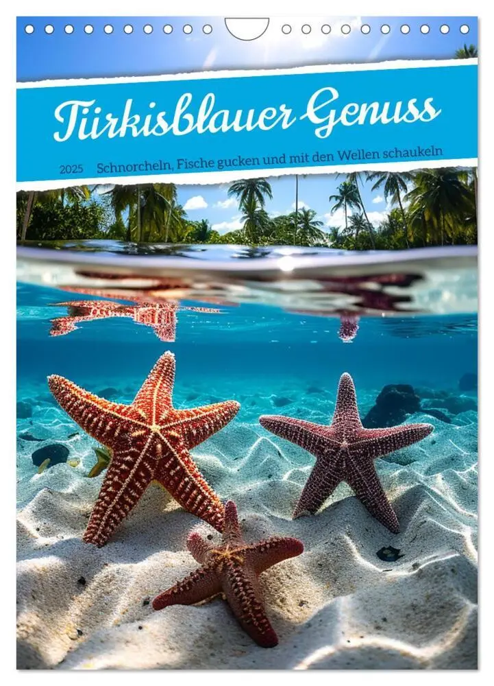 Cover: 9783435857746 | Türkisblauer Genuss (Wandkalender 2025 DIN A4 hoch), CALVENDO...