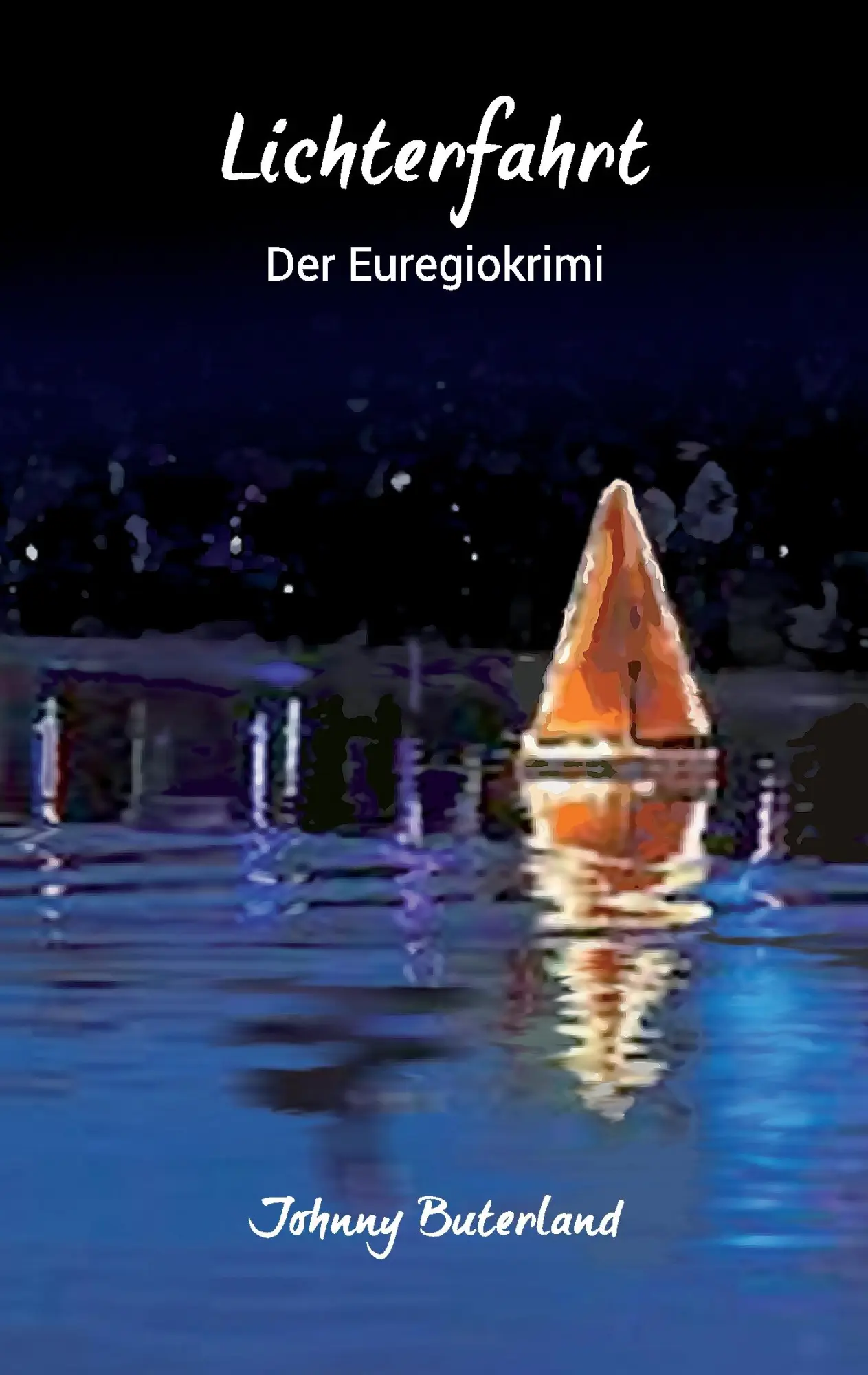 Cover: 9783743127746 | Lichterfahrt | Der Euregio-Krimi | Johnny Buterland | Taschenbuch