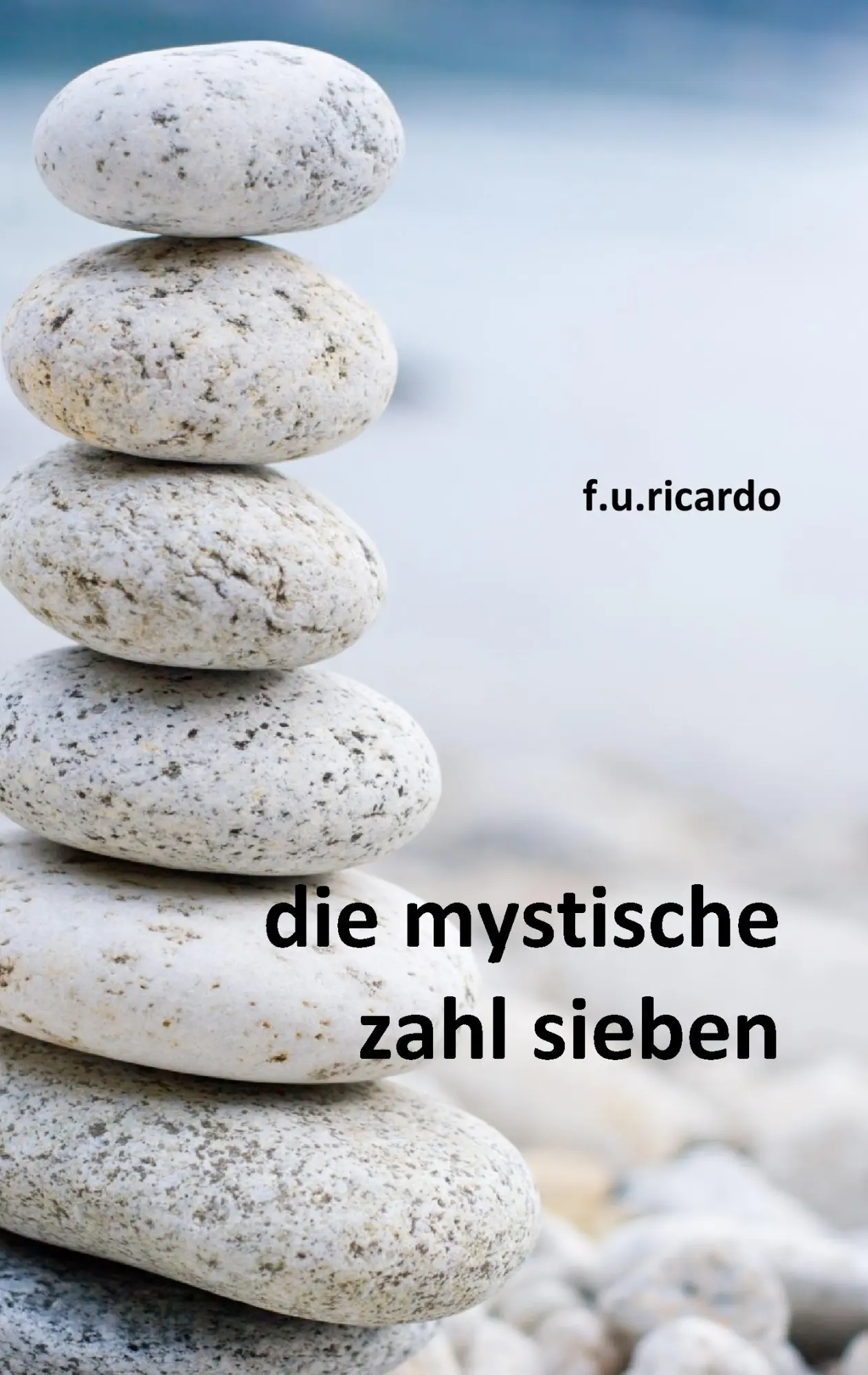 Cover: 9783839187746 | Die mystische Zahl Sieben | F. U. Ricardo | Taschenbuch | 200 S.