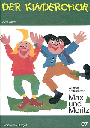 Cover: 9790007087746 | Max und Moritz | Günther Kretzschmar | Partitur | Carus Verlag