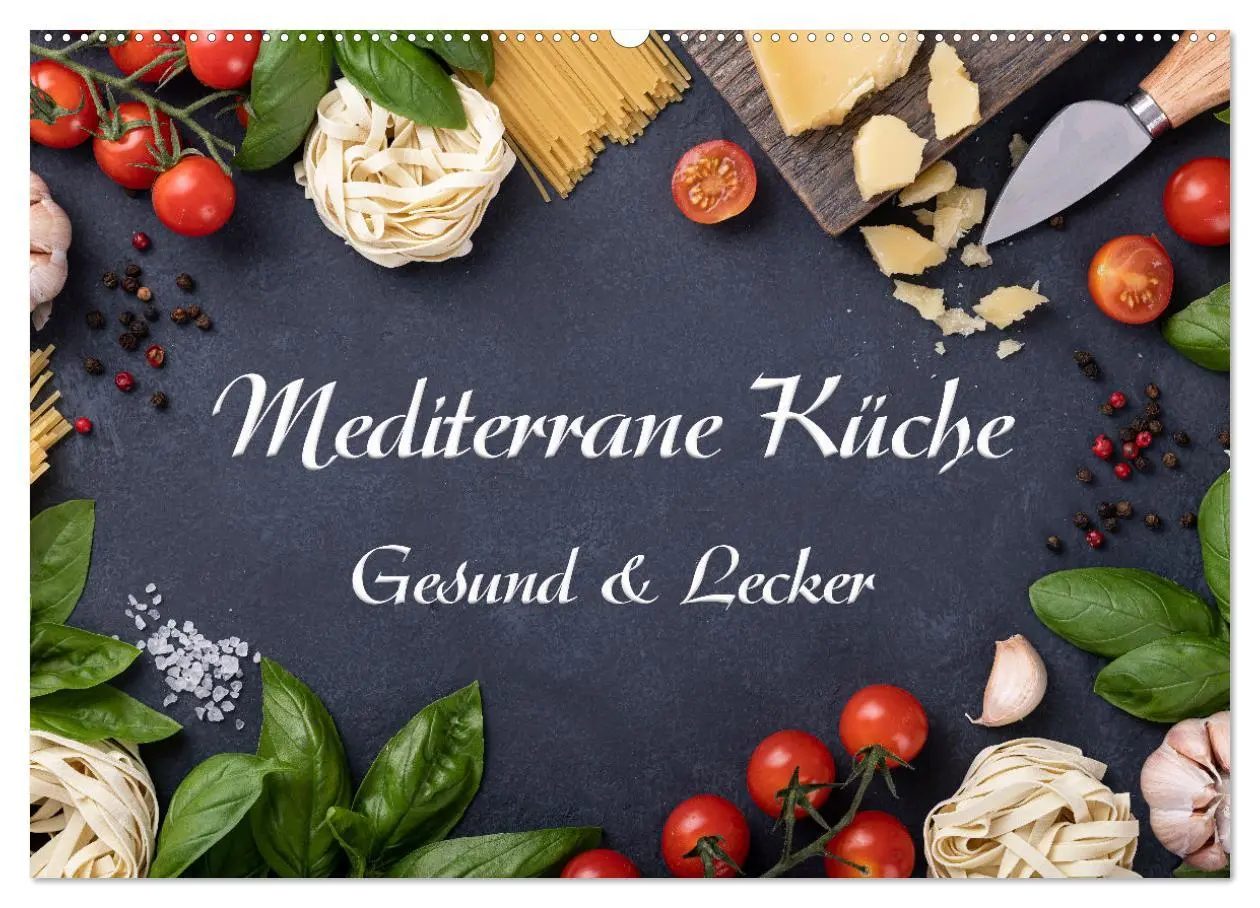 Cover: 9783457627846 | Mediterrane Küche - Gesund &amp; Lecker (Wandkalender 2026 DIN A2...