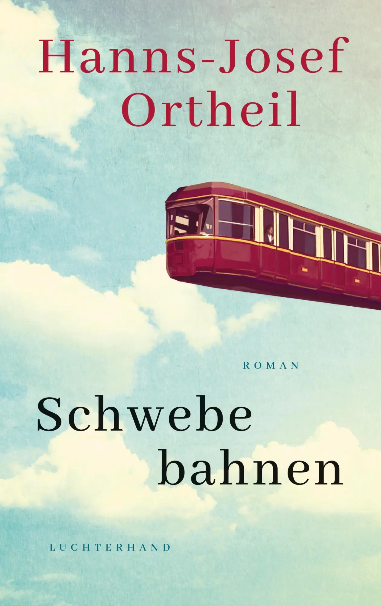 Cover: 9783630877846 | Schwebebahnen | Roman | Hanns-Josef Ortheil | Buch | 320 S. | Deutsch