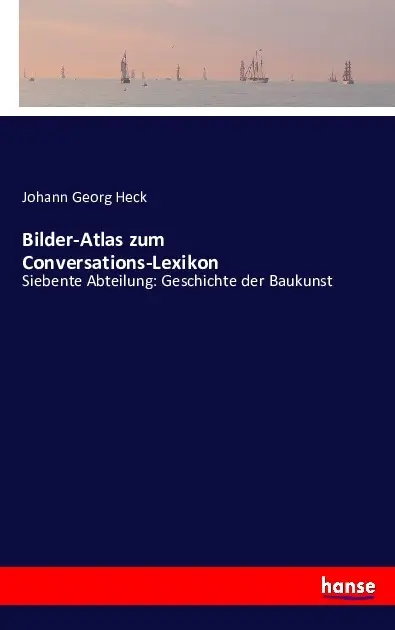 Cover: 9783743427846 | Bilder-Atlas zum Conversations-Lexikon | Johann Georg Heck | Buch