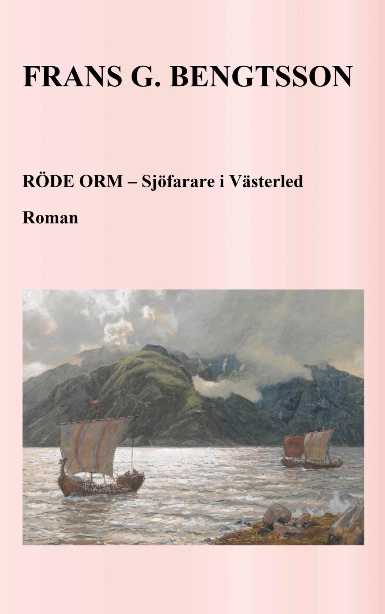 Cover: 9789198577846 | Röde Orm | Sjöfarare i Västerled | Frans G. Bengtsson | Taschenbuch