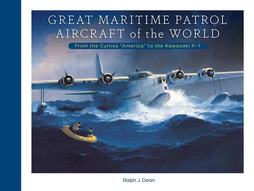 Cover: 9780764367946 | Great Maritime Patrol Aircraft of the World | Ralph J. Dean | Buch