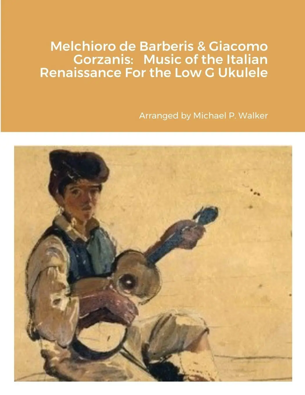 Cover: 9781387387946 | Melchioro de Barberis &amp; Giacomo Gorzanis | Michael Walker | Buch