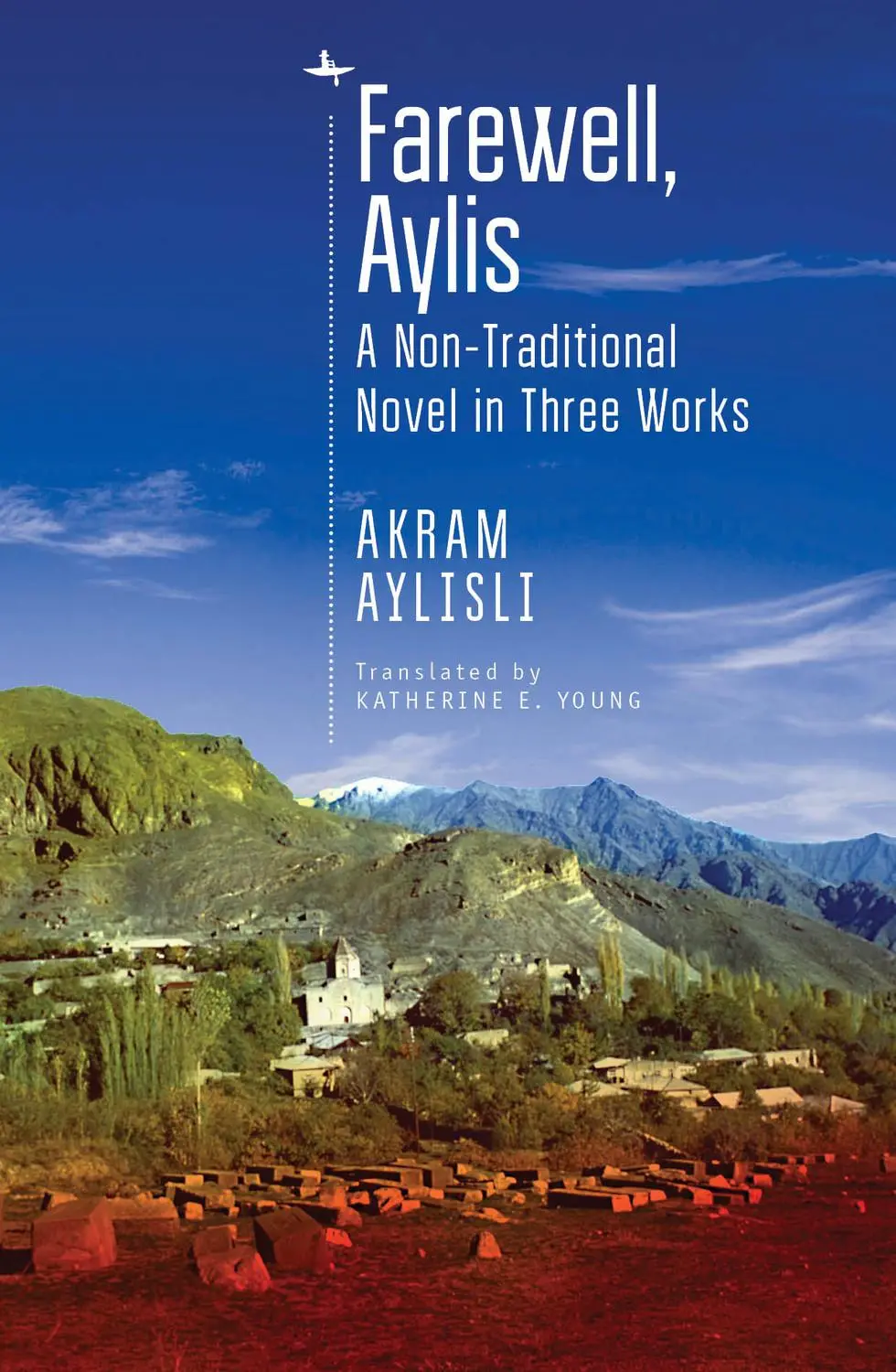 Cover: 9781618117946 | Farewell, Aylis | A Non-Traditional Novel in Three Works | Aylisli