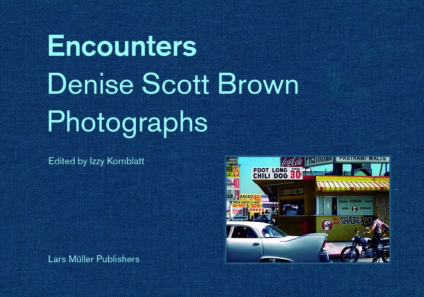 Cover: 9783037787946 | Encounters | Denise Scott Brown Photographs | Izzy Kornblatt | Buch