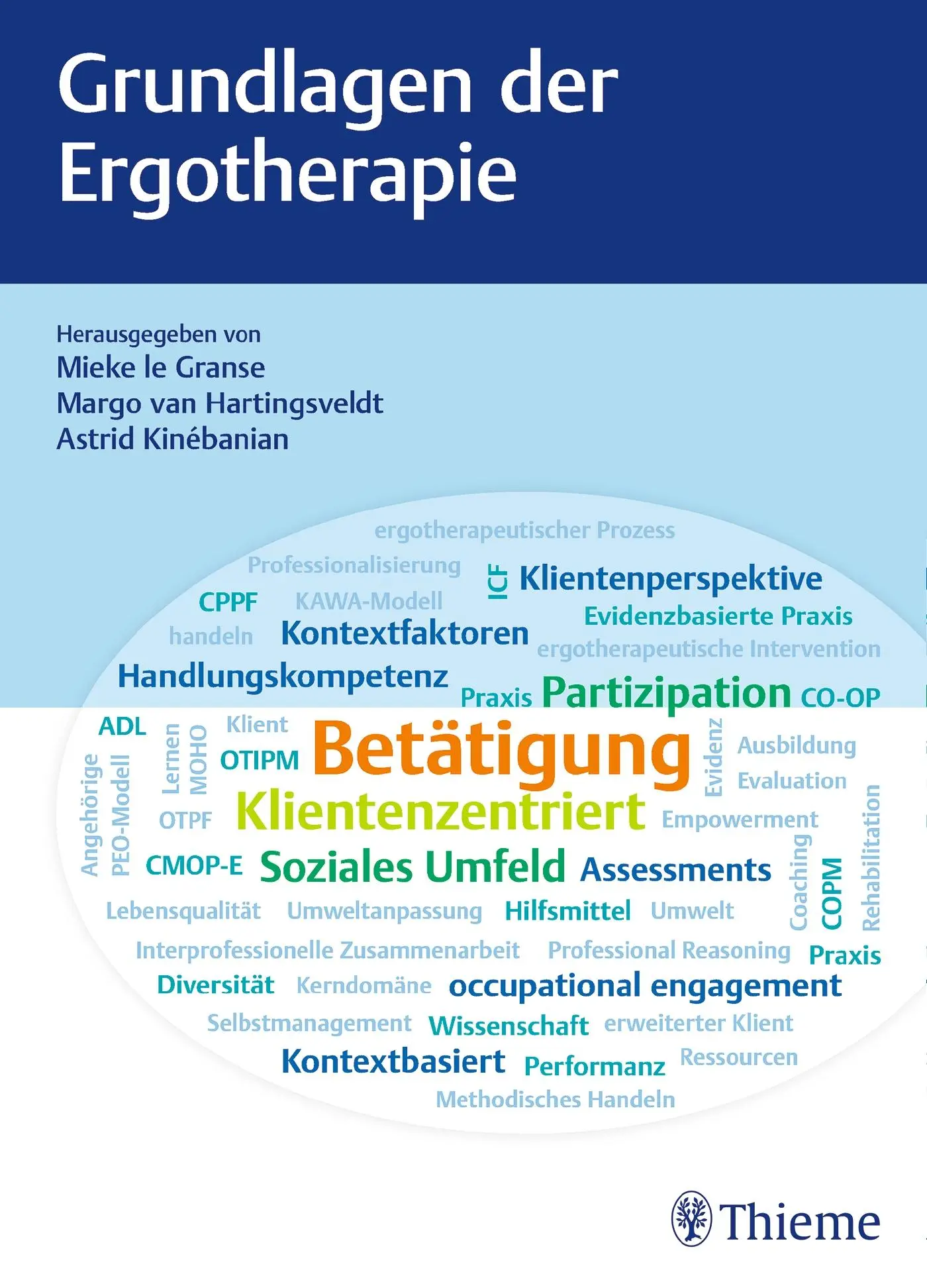 Cover: 9783132417946 | Grundlagen der Ergotherapie | Mieke Le Granse (u. a.) | Buch | 648 S.