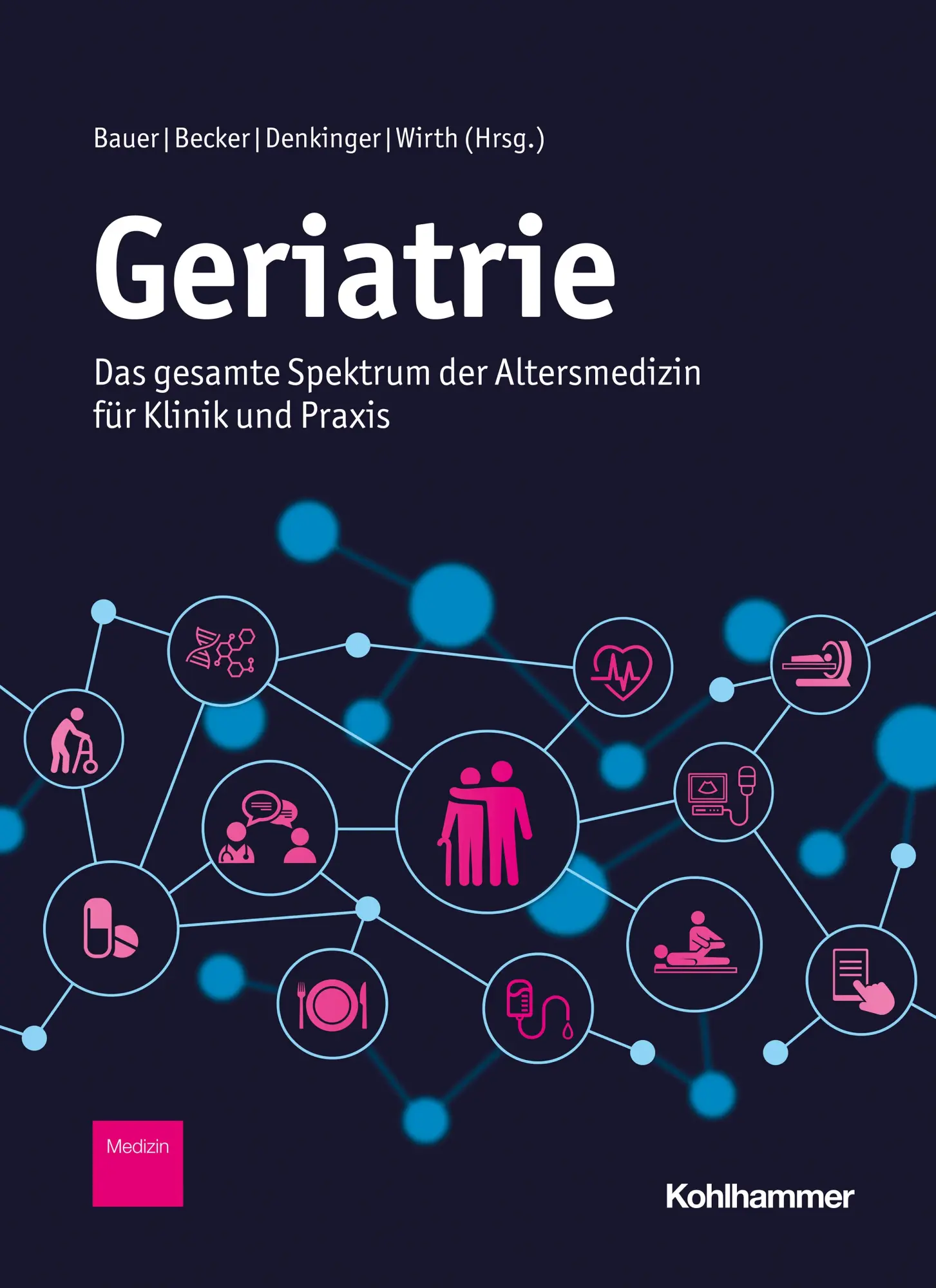 Cover: 9783170417946 | Geriatrie | Jürgen M. Bauer (u. a.) | Buch | 944 S. | Deutsch | 2024